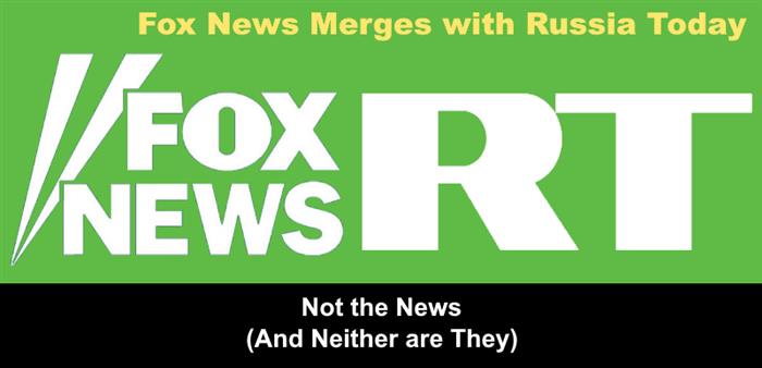 Fox News Merges with Russia Today